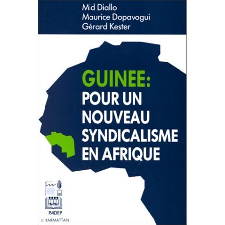 Guinée: pour un nouveau syndicalisme en Afrique