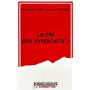 La fin des syndicats ?
