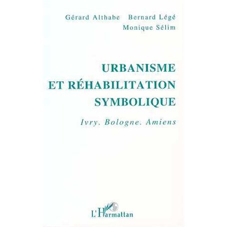 Urbanisme et réhabilitation symbolique