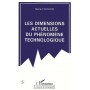 Les dimensions actuelles du phénomène technologique