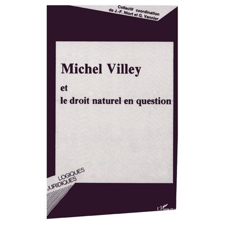 Michel Villey et le droit naturel en question