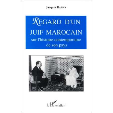 Regard d'un Juif marocain sur l'histoire contemporaine de son pays