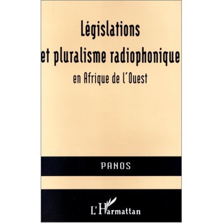 Législations et pluralisme radiophonique en Afrique de l'Ouest