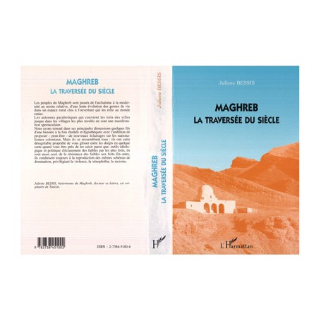 Maghreb la traversée du siècle