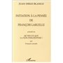 INITIATION A LA PENSEE DE FRANÇOIS LARUELLE PRECEDE DE QU'EST-CE QUE LA NON-PHILOSOPHIE ? PAR FRANÇOIS LARUELLE