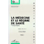 LA MÉDECINE ET LE RÉGIME DE SANTÉ