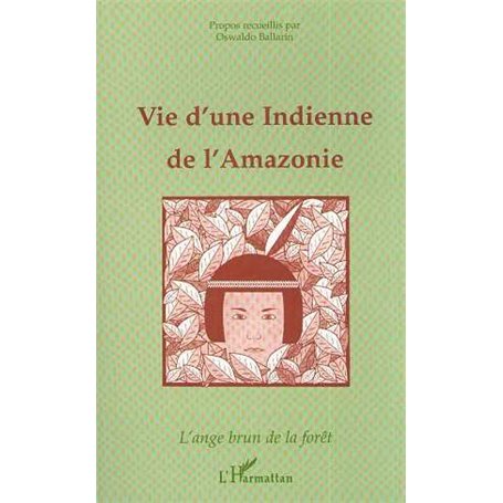Vie d'une indienne de l'Amazonie
