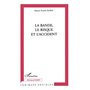 La bande, le risque et l'accident