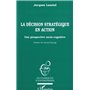 La décision stratégique en action