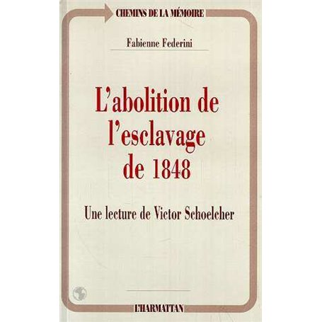 L'abolition de l'esclavage de 1848