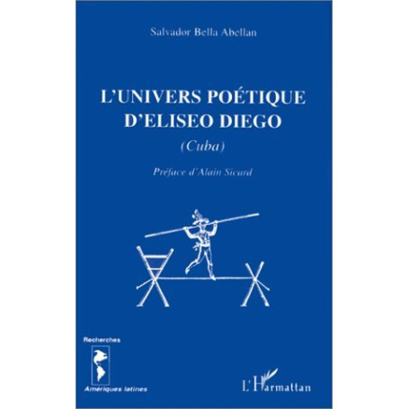 L'UNIVERS POETIQUE D'ELISEO DIEGO