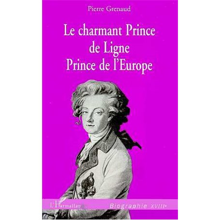 LE CHARMANT PRINCE DE LIGNE, PRINCE DE L'EUROPE
