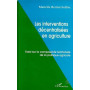LES INTERVENTIONS DÉCENTRALISÉES EN AGRICULTURE