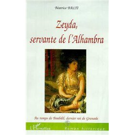 ZEYDA, SERVANTE DE L'ALHAMBRA