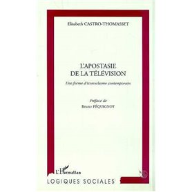 L'APOSTASIE DE LA TELEVISION