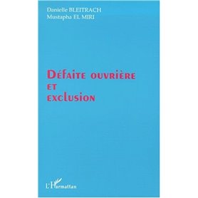 DEFAITE OUVRIERE ET EXCLUSION