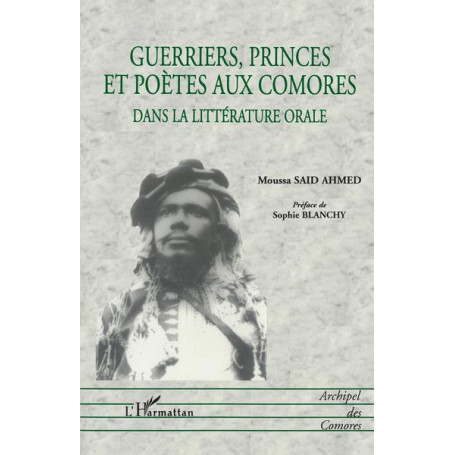 GUERRIERS PRINCES ET POÉTES AUX COMORES