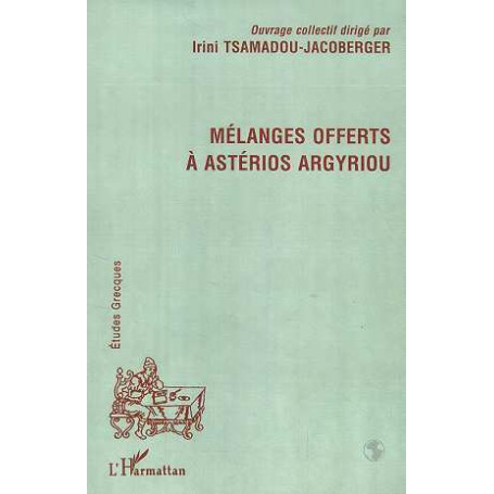 MELANGES OFFERTS A ASTERIOS ARGYRIOU