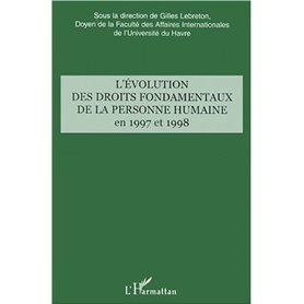L'ÉVOLUTION DES DROITS FONDAMENTAUX DE LA PERSONNE HUMAINE EN 1997 ET 1998