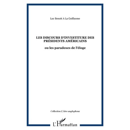 LES DISCOURS D'INVESTITURE DES PRÉSIDENTS AMÉRICAINS