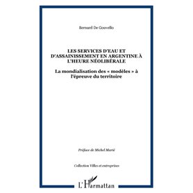 LES SERVICES D'EAU ET D'ASSAINISSEMENT EN ARGENTINE À L'HEURE NÉOLIBÉRALE