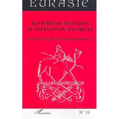 RUPTURES OU MUTATIONS AU TOURNANT DU XXIe SIECLE