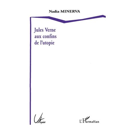 JULES VERNE AUX CONFINS DE L'UTOPIE