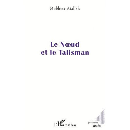 LE NŒUD ET LE TALISMAN