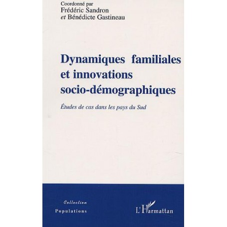 DYNAMIQUES FAMILIALES ET INNOVATIONS SOCIO-DÉMOGRAPHIQUES