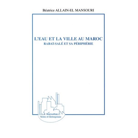 L'EAU ET LA VILLE AU MAROC