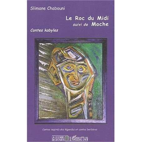 LE ROC DU MIDI suivi de MOCHE