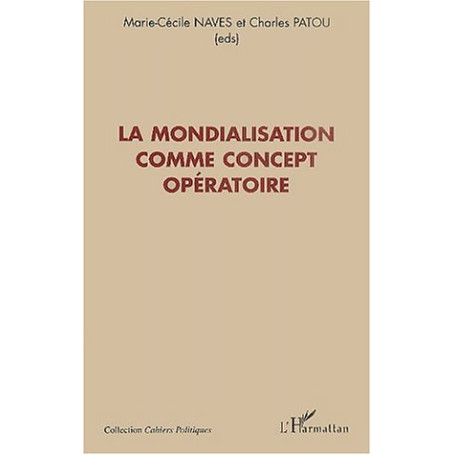 LA MONDIALISATION COMME CONCEPT OPÉRATOIRE