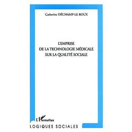 L'EMPRISE DE LA TECHNOLOGIE MÉDICALE SUR LA QUALITÉ SOCIALE