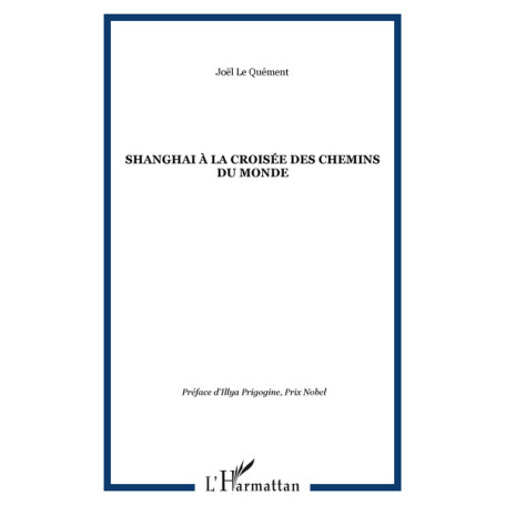 SHANGHAI À LA CROISÉE DES CHEMINS DU MONDE