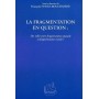LA FRAGMENTATION EN QUESTION : Des villes entre fragmentation spatiale et fragmentation sociale ?