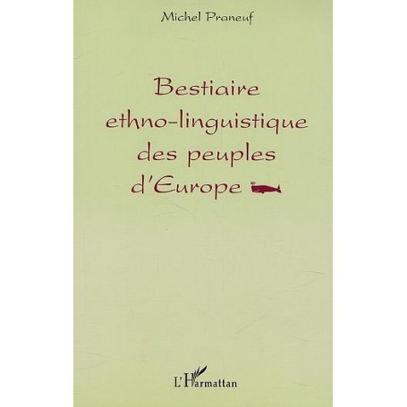 BESTIAIRE ETHNO-LINGUISTIQUE DES PEUPLES D'EUROPE
