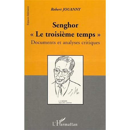 SENGHOR « LE TROISIÈME TEMPS »