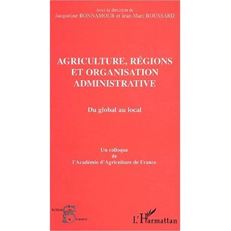 AGRICULTURE, RÉGIONS ET ORGANISATION ADMINISTRATIVE
