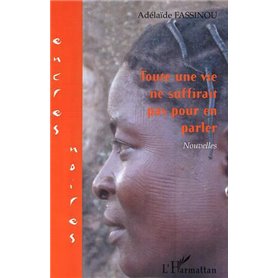 Toute une vie ne suffirait pas pour en parler