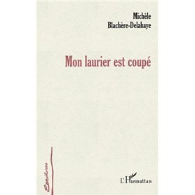 Mon laurier est coupé