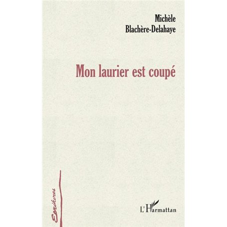 Mon laurier est coupé