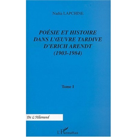 Poésie et histoire dans l'œuvre tardive d'Erich Arendt (1903-1984)