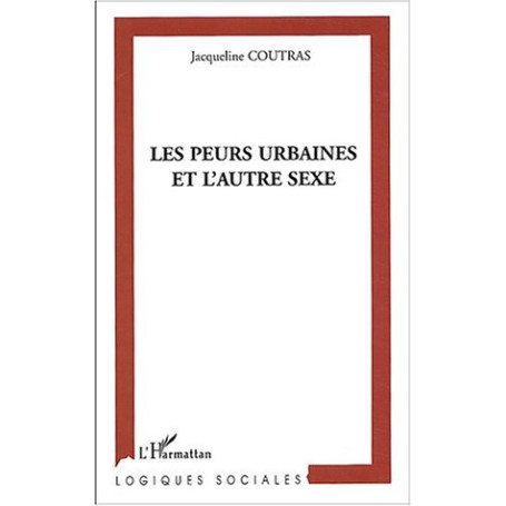 Les Peurs urbaines et l'autre sexe