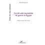 J'ai été cette journaliste de guerre en Egypte