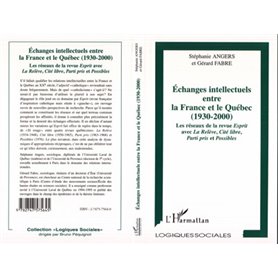 Echanges intellectuels entre la France et le Québec (1930-2000)