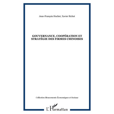Gouvernance, coopération et stratégie des firmes chinoises