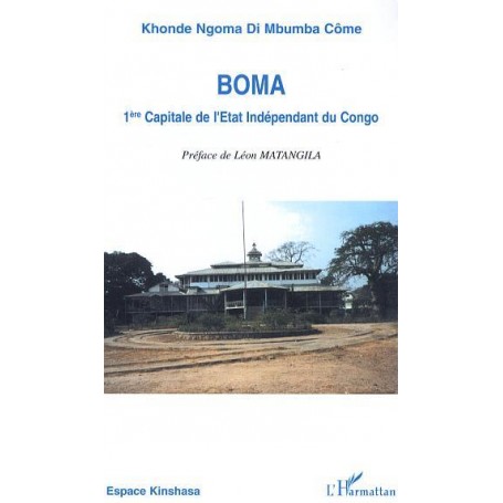 Boma 1ère capitale de l'Etat Indépendant du Congo