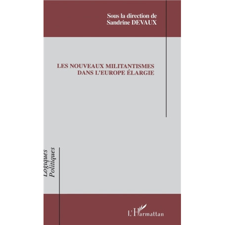 Les nouveaux militantismes dans l'Europe élargie