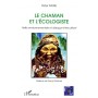 Le chaman et l'écologiste