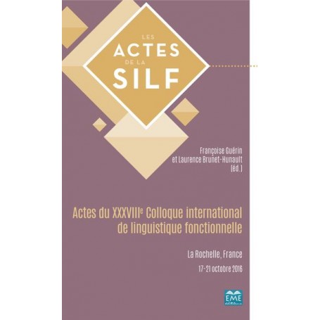 Actes du XXXVIIIe Colloque international de linguistique fonctionnelle
